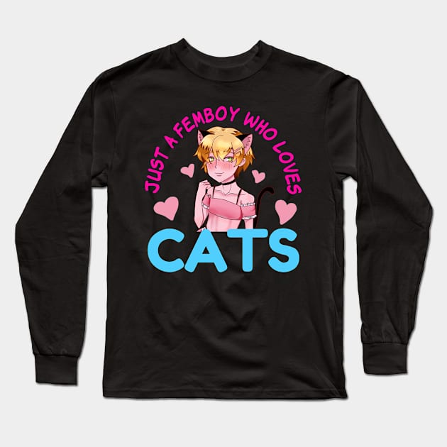 Just A Femboy Who Loves Cats Gay Cat Lover Anime Long Sleeve T-Shirt by Alex21